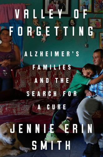 Valley of Forgetting: Alzheimer's Families and the Search for a Cure book cover by Jennie Erin Smith