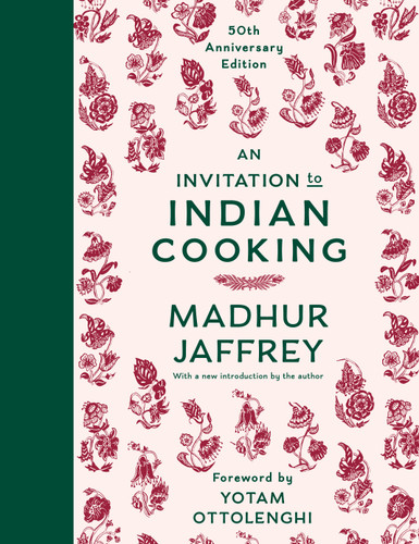 An Invitation to Indian Cooking: A James Beard Award Winner: 50th Anniversary Edition: A Cookbook book cover by Madhur Jaffrey