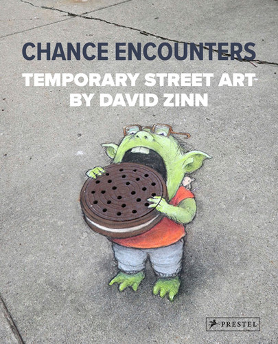 Chance Encounters: Temporary Street Art by David Zinn book cover by David Zinn