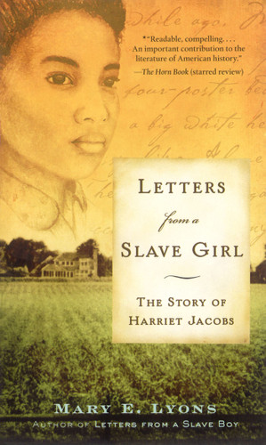 Letters from a Slave Girl: The Story of Harriet Jacobs book cover by Mary E. Lyons