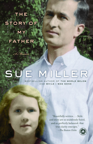 The Story of My Father: A Memoir book cover by Sue Miller