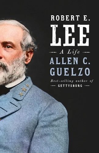 Robert E. Lee: A Life book cover by Allen C. Guelzo
