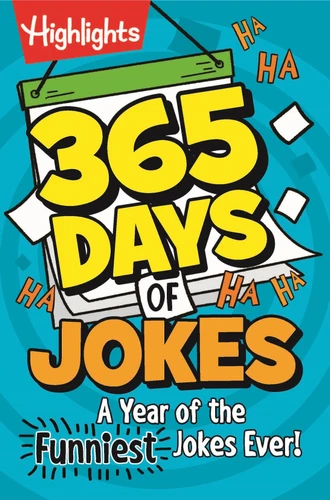 365 Days of Jokes: A Year of the Funniest Jokes Ever!: Joke-A-Day Book Packed with Over 1,000 Clean and Wholesome Jokes for Daily Laughs, Jokes for Kids Ages 6 and Up (Highlights Joke Books) book cover by 