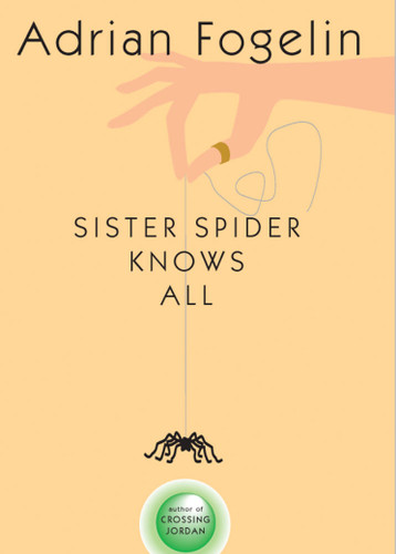 Sister Spider Knows All book cover by Adrian Fogelin