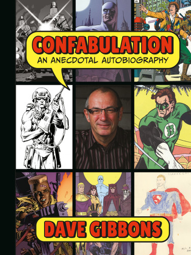 Confabulation: An Anecdotal Autobiography by Dave Gibbons book cover by Dave Gibbons