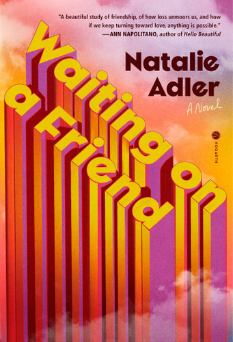 Waiting on a Friend: A Novel book cover by Natalie Adler