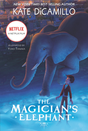 The Magician's Elephant Movie tie-in: (A Tale of Orphans, Fortune Tellers, Magic, and Mystery - An Illustrated Middle-Grade Fiction Novel for Kids Ages 8-13 in Grades 3-7) book cover by Kate DiCamillo