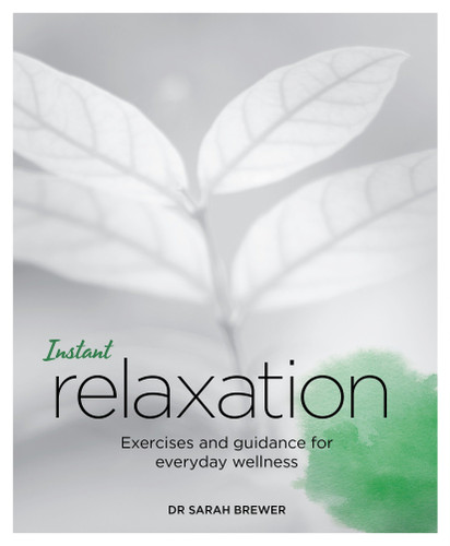 Instant Relaxation: Exercises and Guidance for Everyday Wellness (Blueprints for Wellness) book cover by Sarah Brewer
