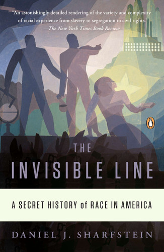 The Invisible Line: A Secret History of Race in America book cover by Daniel J. Sharfstein