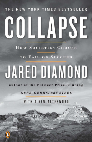 Collapse: How Societies Choose to Fail or Succeed: Revised Edition book cover by Jared Diamond