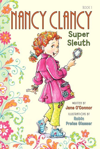 Fancy Nancy: Nancy Clancy, Super Sleuth (Nancy Clancy #1) book cover by Jane O'Connor