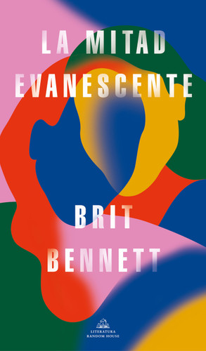 La mitad evanescente / The Vanishing Half book cover by Brit Bennett