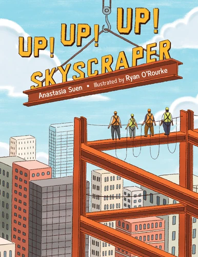 Up!  Up!  Up!  Skyscraper book cover by Anastasia Suen
