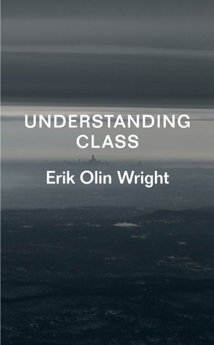 Understanding Class book cover by Erik Olin Wright