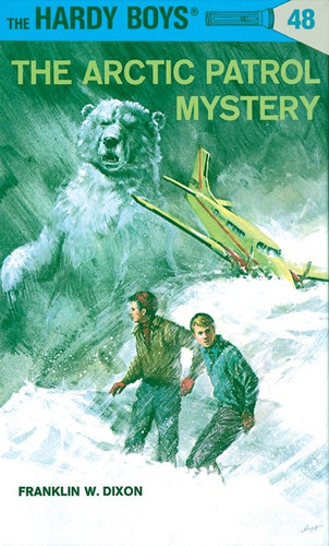 Hardy Boys 48: the Arctic Patrol Mystery (The Hardy Boys) book cover by Franklin W. Dixon
