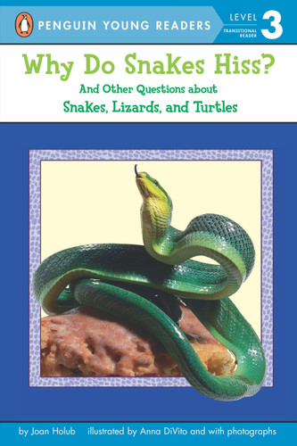 Why Do Snakes Hiss?: And Other Questions About Snakes, Lizards, and Turtles (Penguin Young Readers, Level 3) book cover by Joan Holub