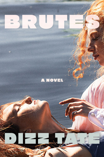 Brutes: A Novel book cover by Dizz Tate