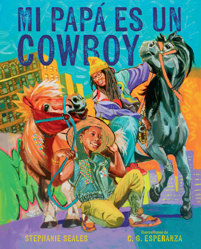 Mi papá es un cowboy / My Daddy Is a Cowboy book cover by Stephanie Seales