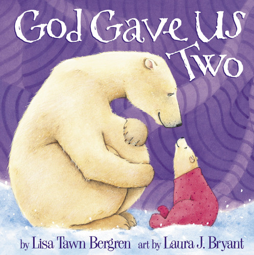 God Gave Us Two book cover by Lisa Tawn Bergren