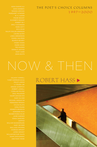 Now and Then: The Poet's Choice Columns, 1997-2000 book cover by Robert Hass