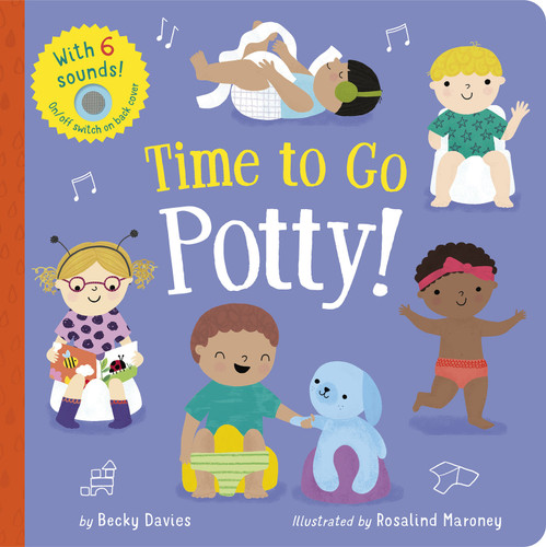 Time to Go Potty!: Includes 6 Sounds and an On/Off Switch on the Back Cover! book cover by Becky Davies