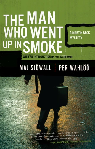 The Man Who Went Up in Smoke: A Martin Beck Police Mystery (2) (Martin Beck Police Mystery Series) book cover by Maj Sjowall, Per Wahloo