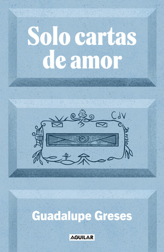 Solo cartas de amor / Only Love Letters book cover by GUADALUPE GRESES