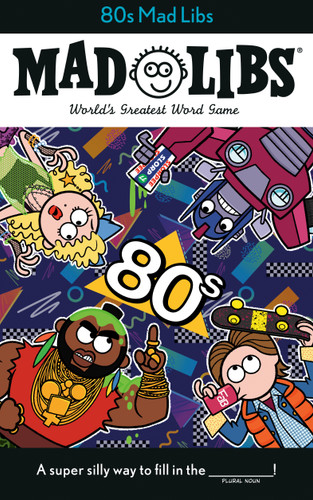 80s Mad Libs: World's Greatest Word Game (Mad Libs) book cover by Max Bisantz, Mad Libs