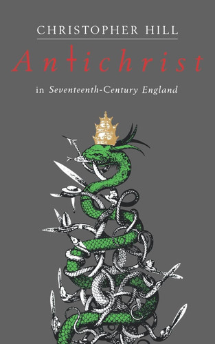 Antichrist in Seventeenth-Century England book cover by Christopher Hill