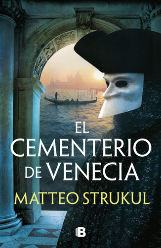 El cementerio de Venecia / The Cemetary in Venice book cover by Matteo Strukul