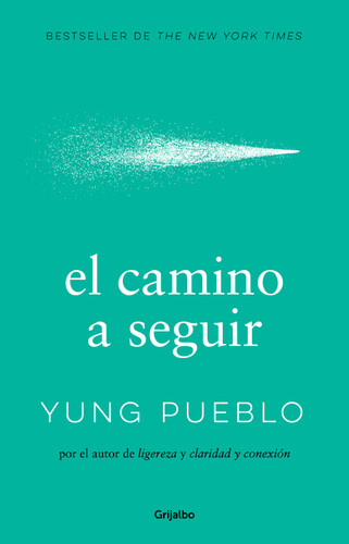 El camino a seguir / The Way Forward book cover by Yung Pueblo