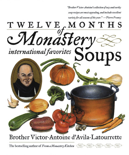 Twelve Months of Monastery Soups: A Cookbook book cover by Victor D'Avila-Latourrette