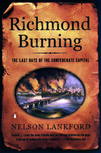 Richmond Burning: The Last Days of the Confederate Capital book cover by Nelson Lankford