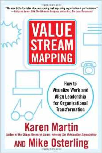 Value Stream Mapping: How to Visualize Work and Align Leadership for Organizational Transformation [Hardcover] Cover