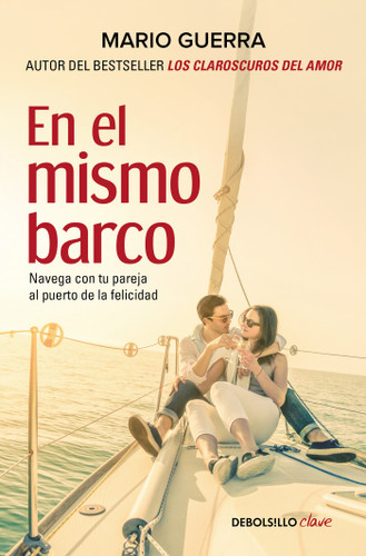 En el mismo barco: Navega con tu pareja al puerto de la felicidad / In the Same Boat: Navigate Your Partner In the Same Boat book cover by Mario Guerra