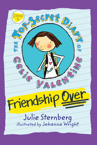 Friendship Over (The Top-Secret Diary of Celie Valentine) book cover by Julie Sternberg