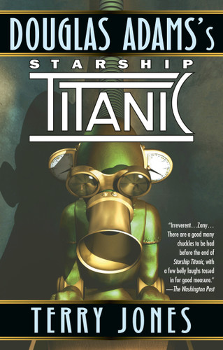Douglas Adams's Starship Titanic: A Novel book cover by Terry Jones