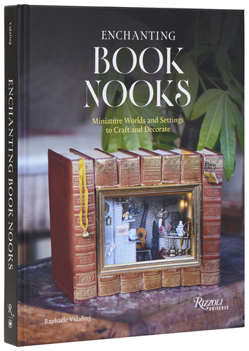 Enchanting Book Nooks: Miniature Worlds and Settings to Craft and Decorate book cover by Raphaële Vidaling