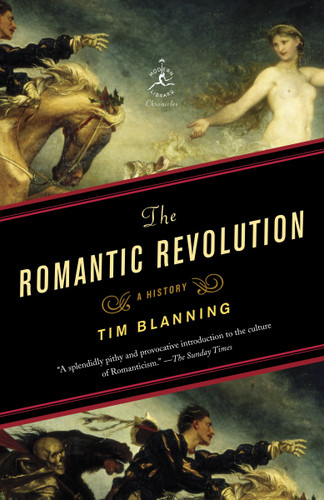The Romantic Revolution: A History (Modern Library Chronicles) book cover by Tim Blanning