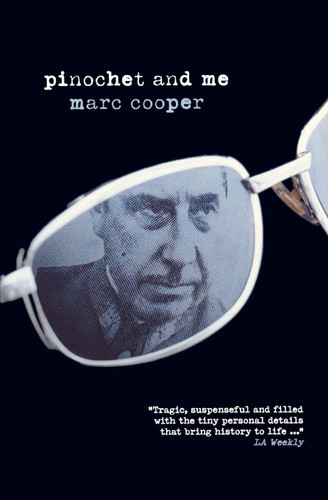 Pinochet and Me: A Chilean Anti-Memoir book cover by Marc Cooper