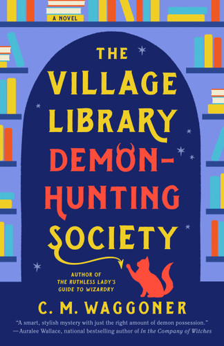 The Village Library Demon-Hunting Society book cover by C. M. Waggoner