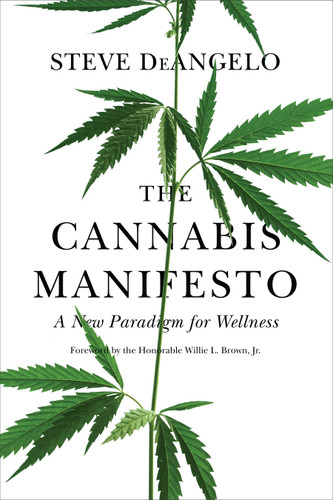 The Cannabis Manifesto: A New Paradigm for Wellness book cover by Steve DeAngelo