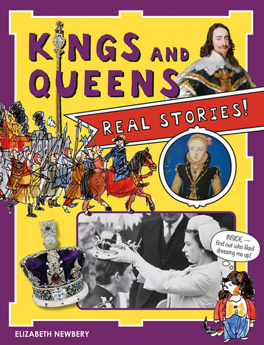 Kings and Queens: Real Stories! book cover by Elizabeth Newbury