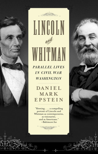 Lincoln and Whitman: Parallel Lives in Civil War Washington book cover by Daniel Mark Epstein