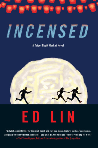 Incensed (A Taipei Night Market Novel) book cover by Ed Lin