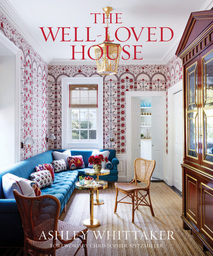 The Well-Loved House: Creating Homes with Color, Comfort, and Drama book cover by Ashley Whittaker