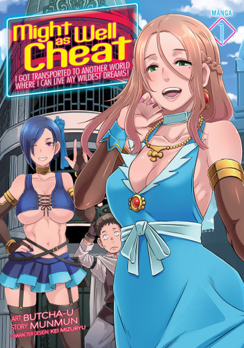 Might as Well Cheat: I Got Transported to Another World Where I Can Live My Wildest Dreams! (Manga) Vol. 1 (Might as Well Cheat: I Got Transported to Another World Where I Can Live My Wildest Dreams! (Manga)) book cover by Munmun