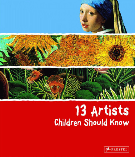 13 Artists Children Should Know (13 Children Should Know) book cover by Angela Wenzel