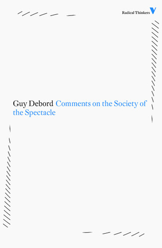 Comments on the Society of the Spectacle (Radical Thinkers) book cover by Guy Debord