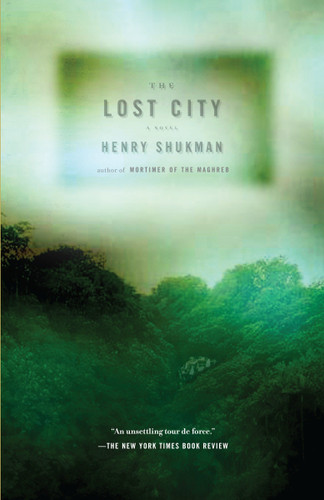 The Lost City (Vintage Contemporaries) book cover by Henry Shukman